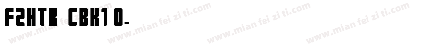FZHTK  CBK1 0字体转换